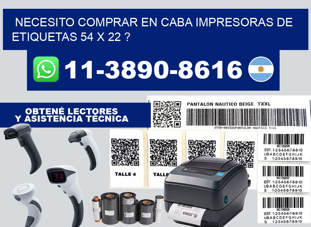 necesito comprar en CABA impresoras de etiquetas 54 x 22 ?