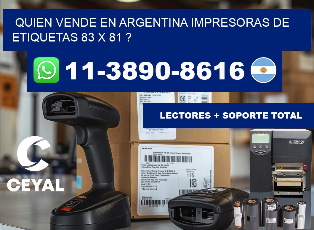 quien vende en argentina impresoras de etiquetas 83 x 81 ?