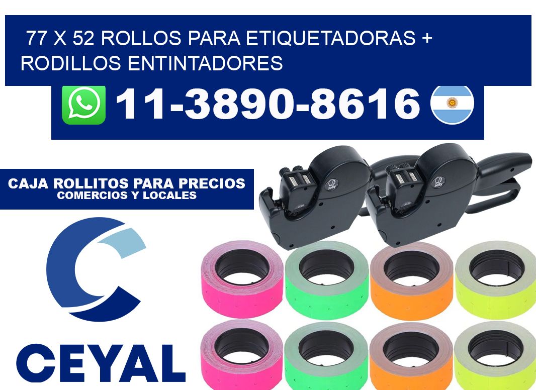 77 x 52 rollos para etiquetadoras + rodillos entintadores