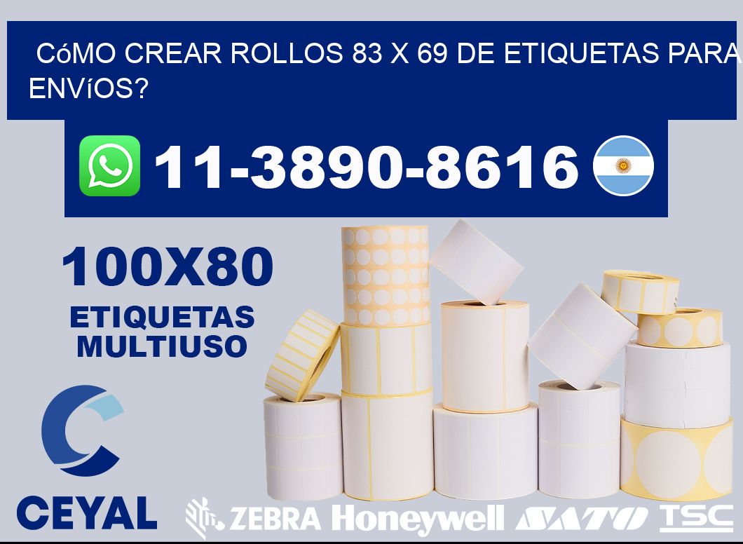 Cómo crear rollos 83 x 69 de etiquetas para envíos?