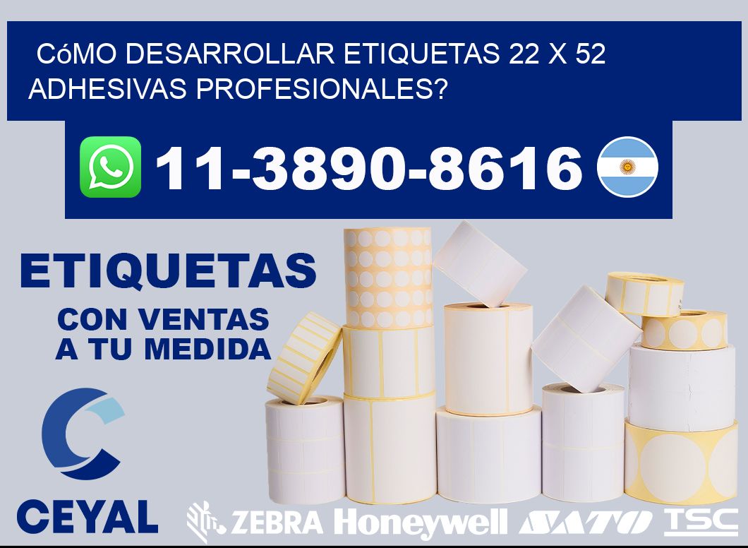 Cómo desarrollar etiquetas 22 x 52 adhesivas profesionales?