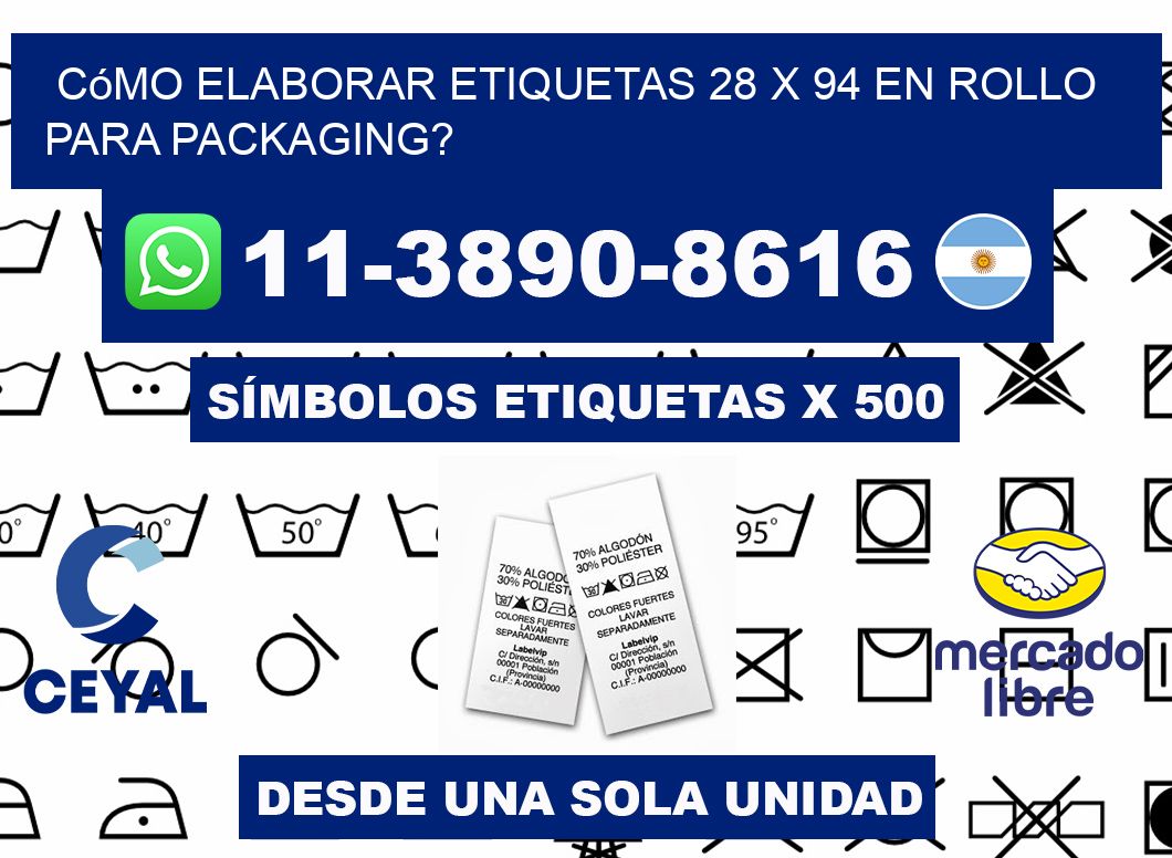 Cómo elaborar etiquetas 28 x 94 en rollo para packaging?