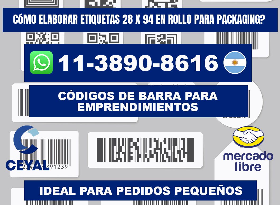 Cómo elaborar etiquetas 28 x 94 en rollo para packaging?
