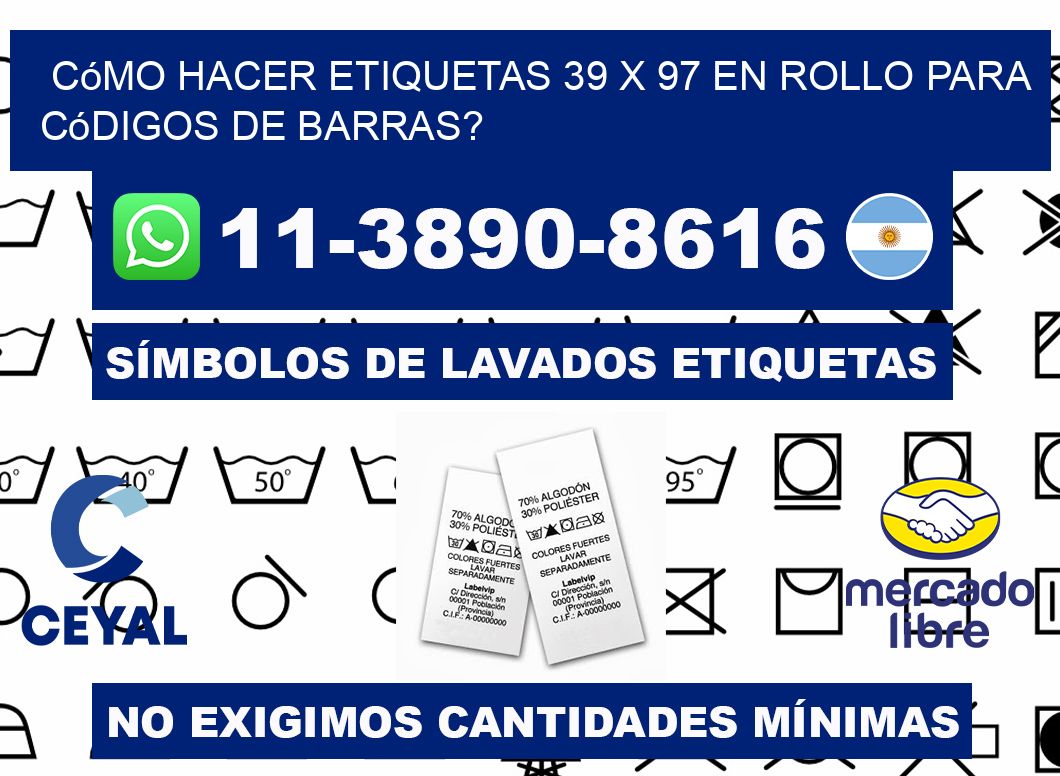 Cómo hacer etiquetas 39 x 97 en rollo para códigos de barras?