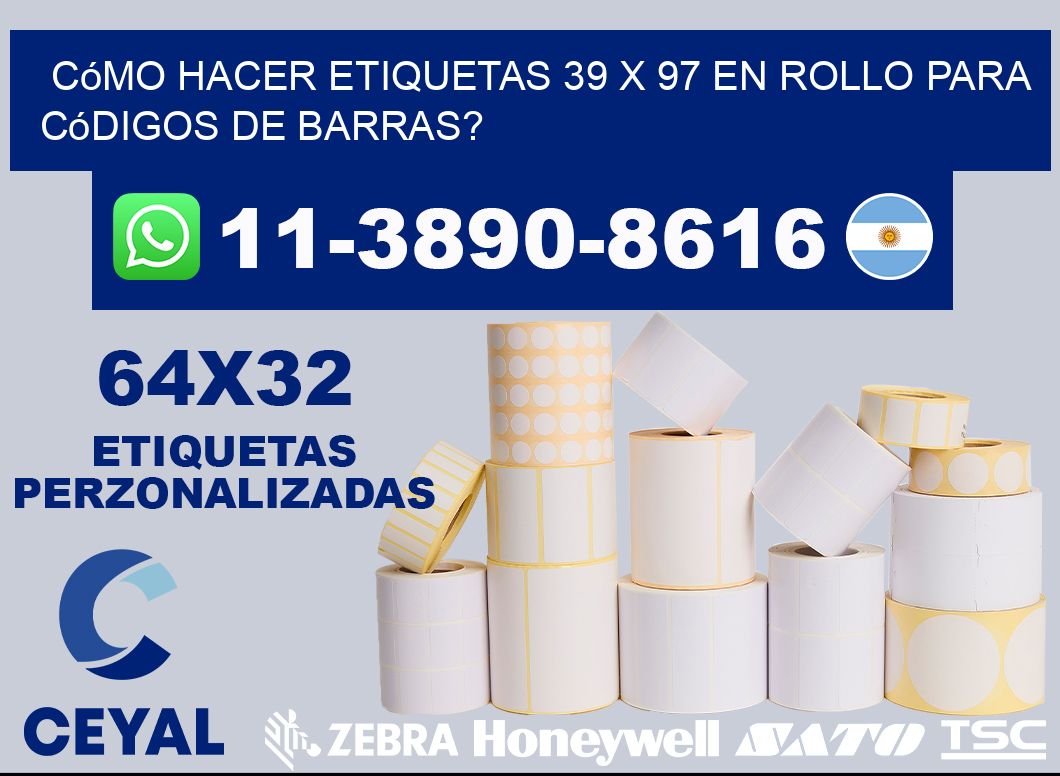 Cómo hacer etiquetas 39 x 97 en rollo para códigos de barras?