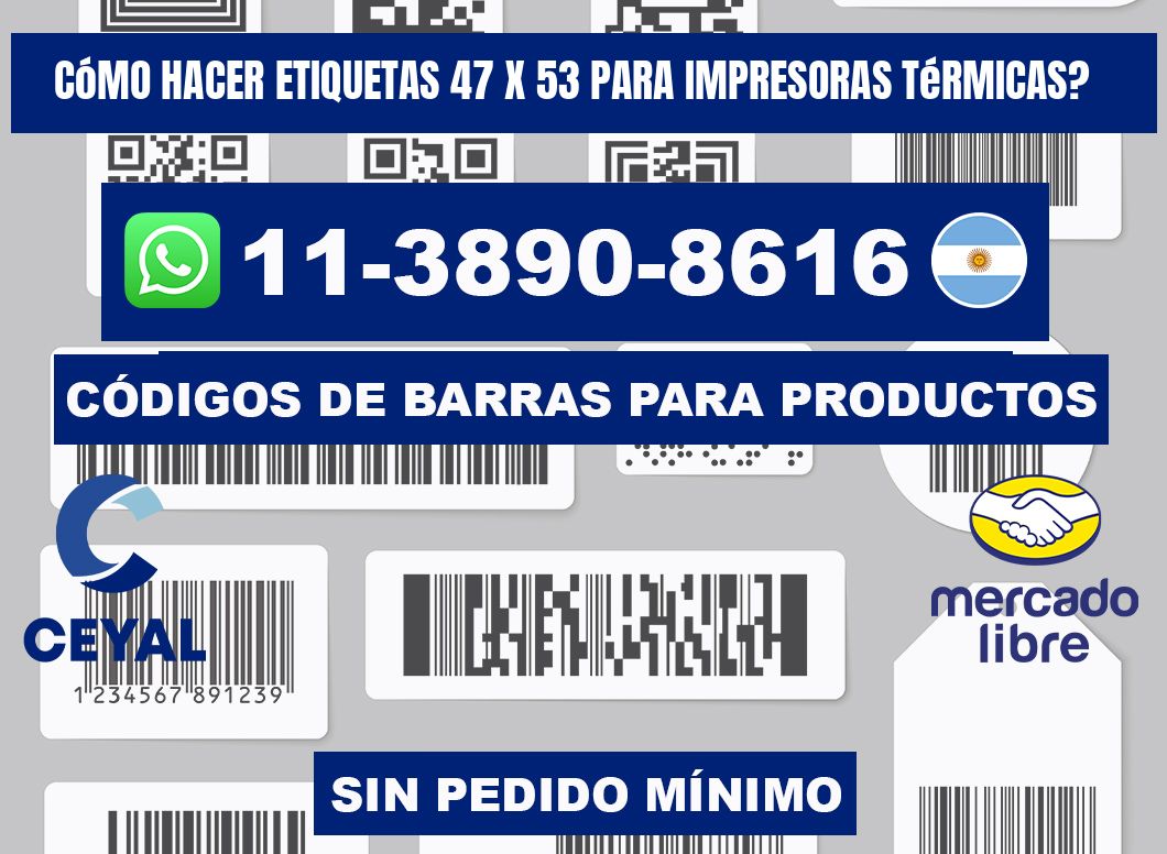 Cómo hacer etiquetas 47 x 53 para impresoras térmicas?