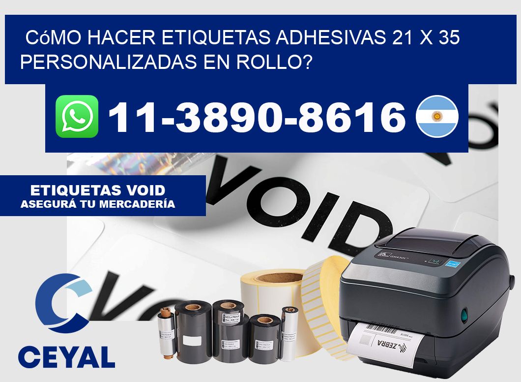 Cómo hacer etiquetas adhesivas 21 x 35 personalizadas en rollo?