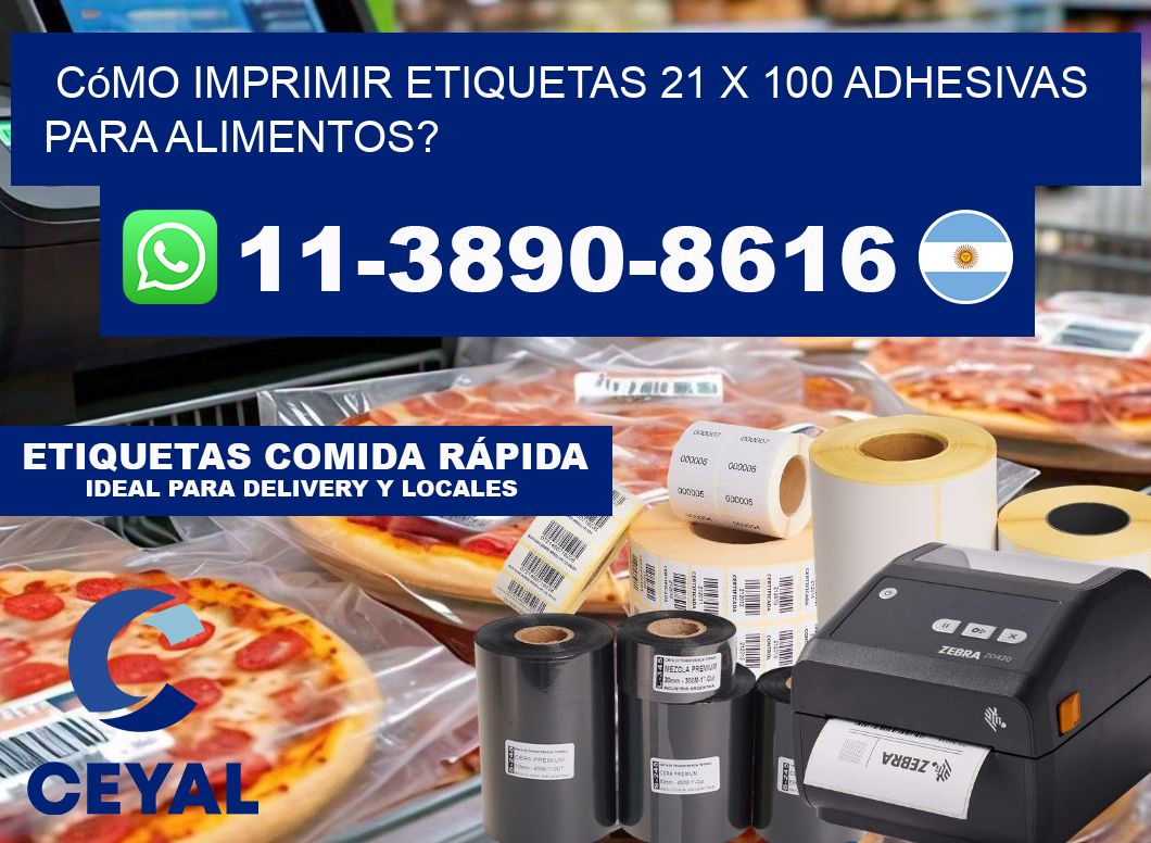 Cómo imprimir etiquetas 21 x 100 adhesivas para alimentos?