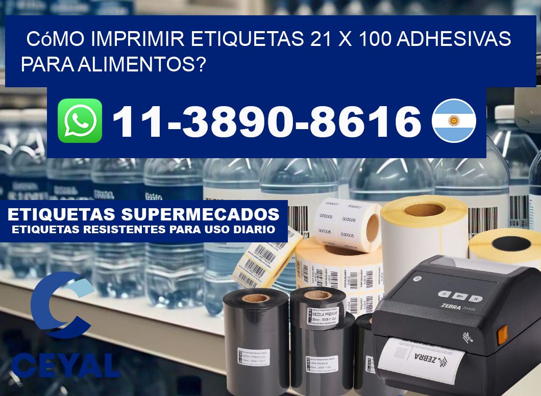 Cómo imprimir etiquetas 21 x 100 adhesivas para alimentos?