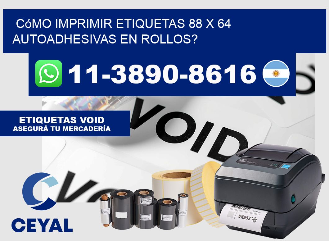 Cómo imprimir etiquetas 88 x 64 autoadhesivas en rollos?