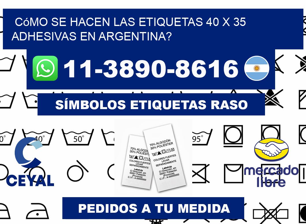 Cómo se hacen las etiquetas 40 x 35 adhesivas en Argentina?