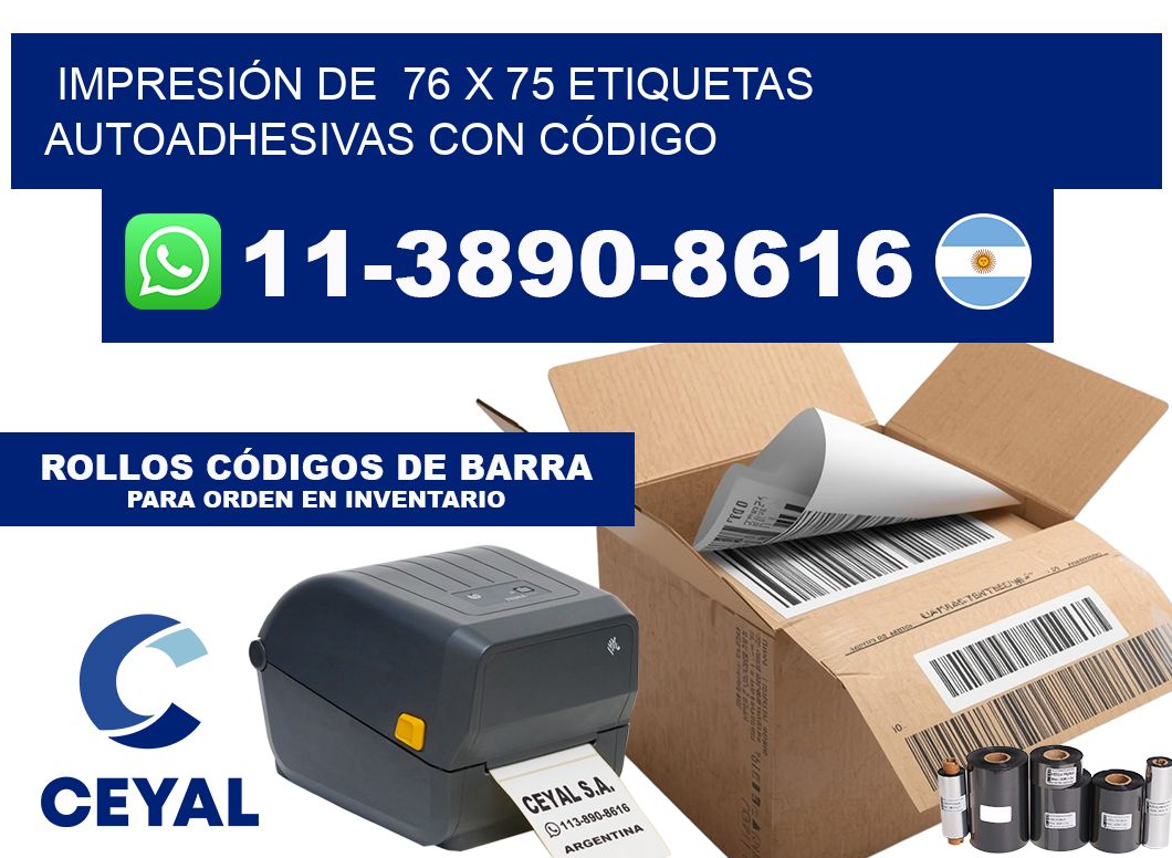 IMPRESIÓN DE  76 x 75 ETIQUETAS AUTOADHESIVAS CON CÓDIGO