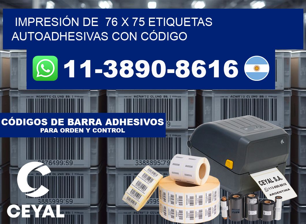 IMPRESIÓN DE  76 x 75 ETIQUETAS AUTOADHESIVAS CON CÓDIGO