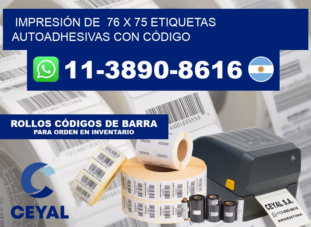 IMPRESIÓN DE  76 x 75 ETIQUETAS AUTOADHESIVAS CON CÓDIGO