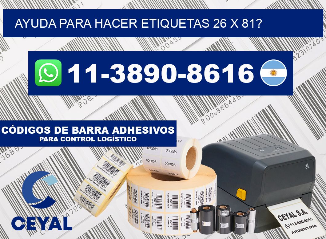 ayuda para hacer etiquetas 26 x 81?