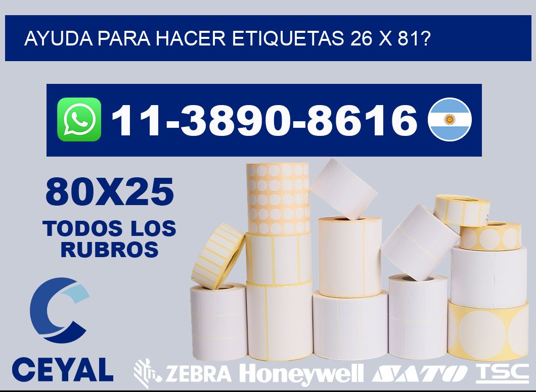 ayuda para hacer etiquetas 26 x 81?