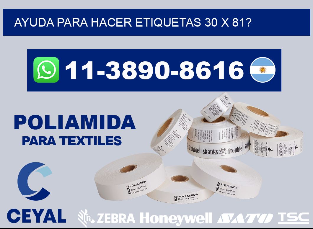 ayuda para hacer etiquetas 30 x 81?