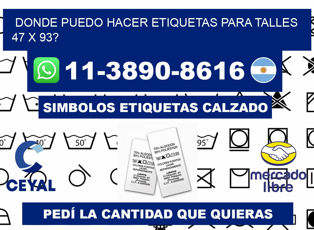 donde puedo hacer etiquetas para talles 47 x 93?