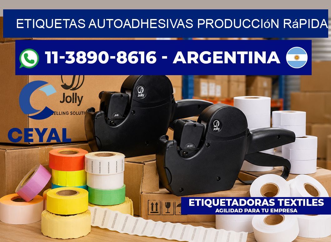 ETIQUETAS AUTOADHESIVAS Producción rápida