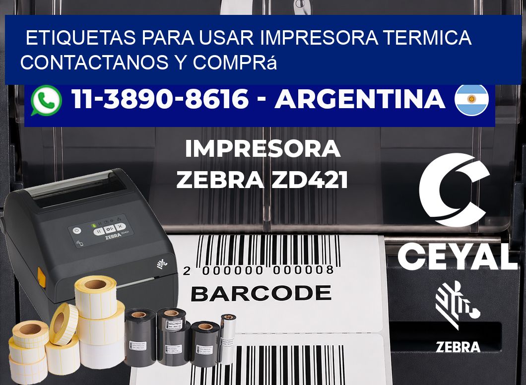 ETIQUETAS PARA USAR IMPRESORA TERMICA Contactanos y comprá
