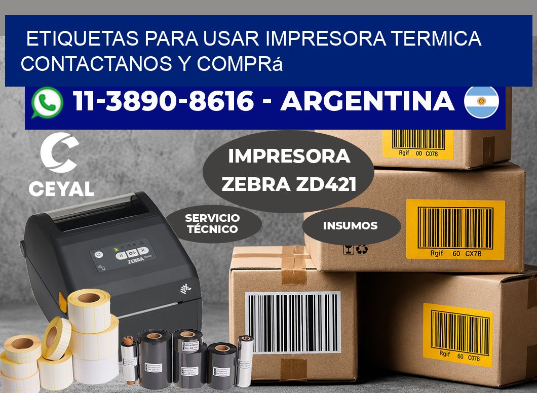 ETIQUETAS PARA USAR IMPRESORA TERMICA Contactanos y comprá