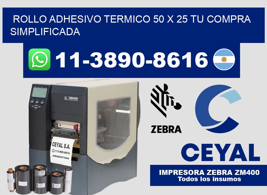 ROLLO ADHESIVO TERMICO 50 X 25 Tu compra simplificada
