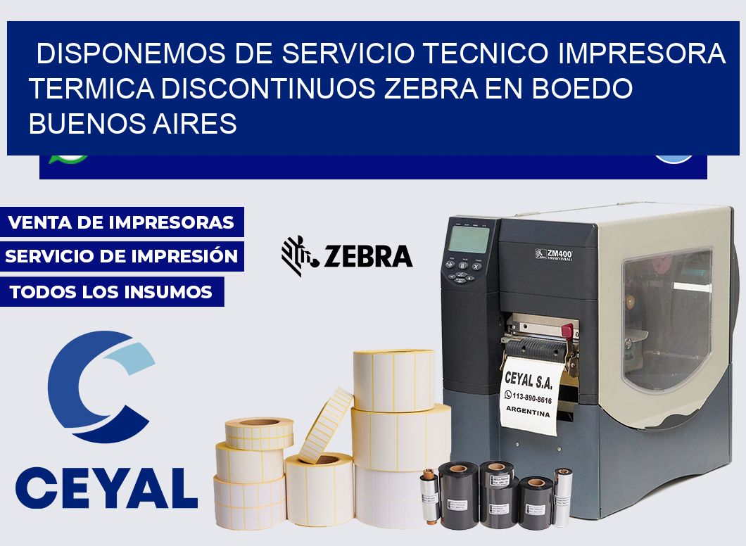 disponemos de servicio tecnico impresora termica discontinuos zebra en Boedo Buenos Aires