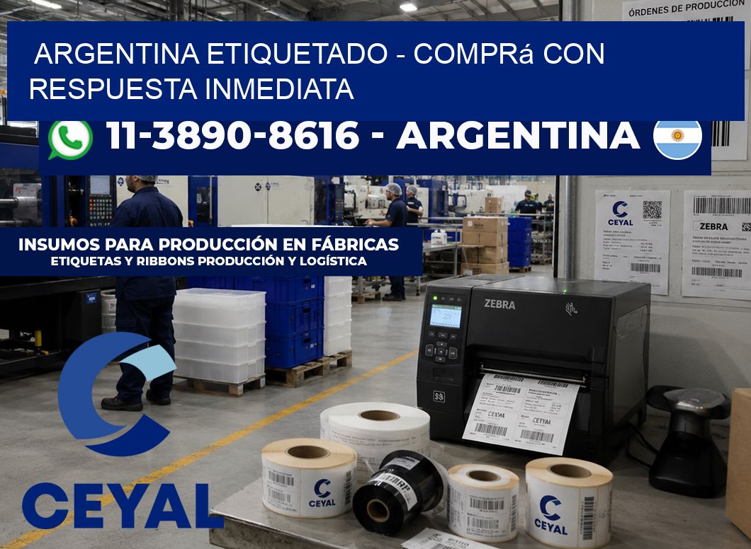 ARGENTINA ETIQUETADO - Comprá con respuesta inmediata