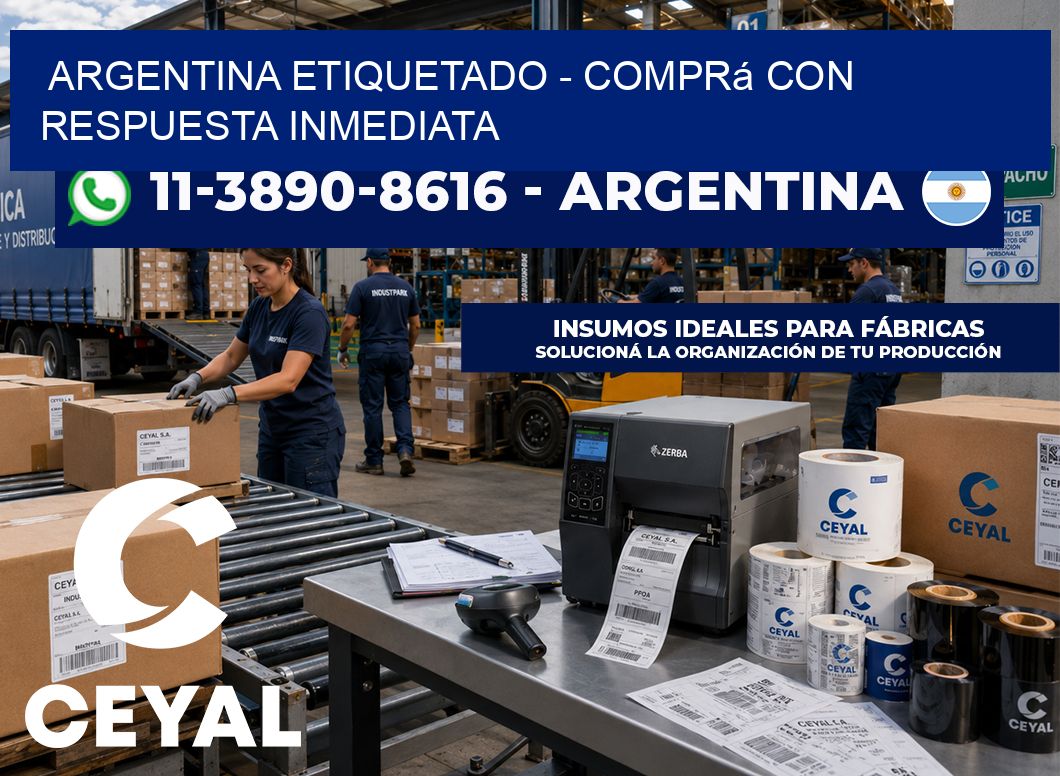 ARGENTINA ETIQUETADO – Comprá con respuesta inmediata