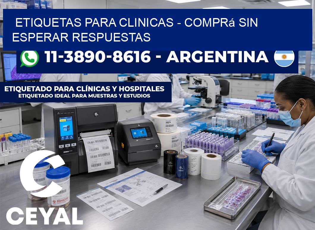 ETIQUETAS PARA CLINICAS - Comprá sin esperar respuestas