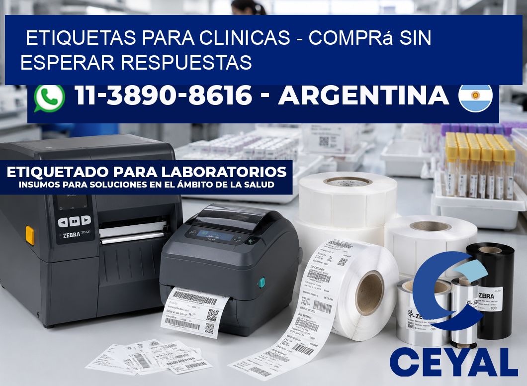 ETIQUETAS PARA CLINICAS - Comprá sin esperar respuestas