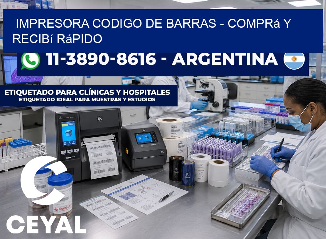 IMPRESORA CODIGO DE BARRAS - Comprá y recibí rápido