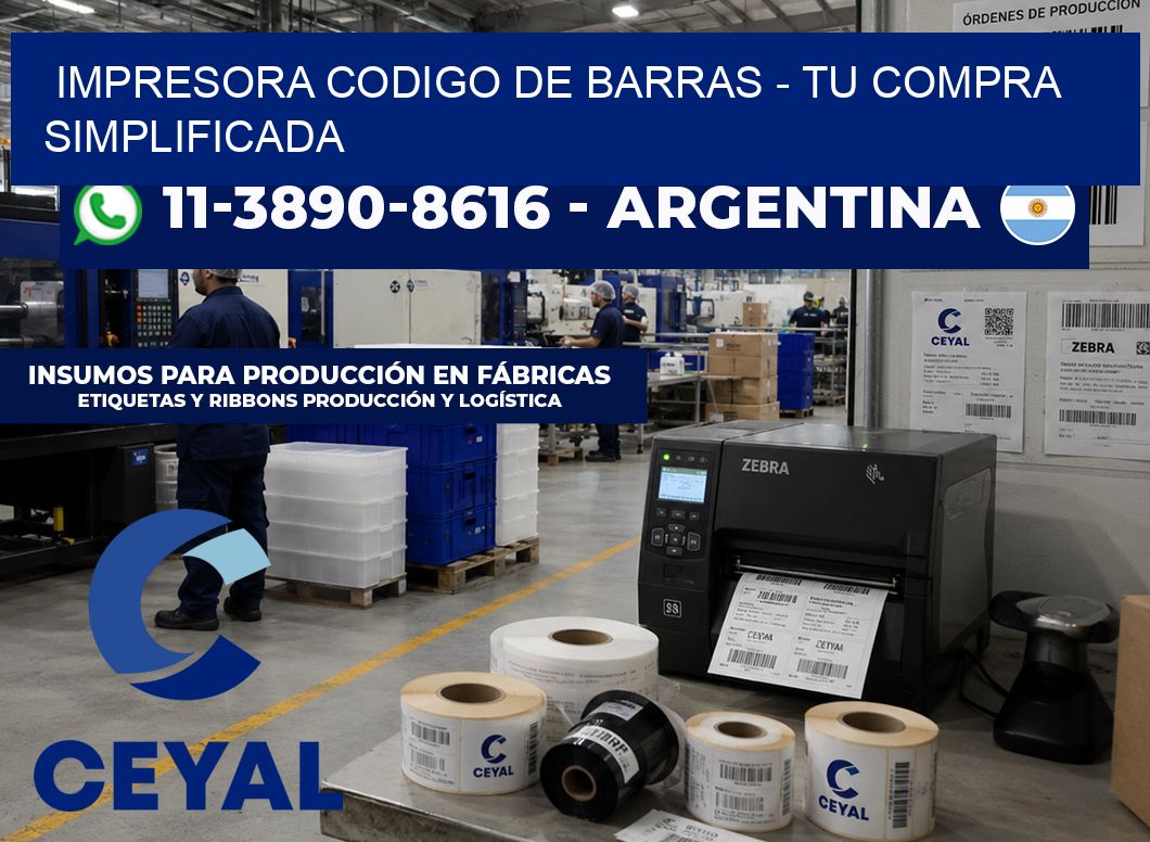IMPRESORA CODIGO DE BARRAS - Tu compra simplificada