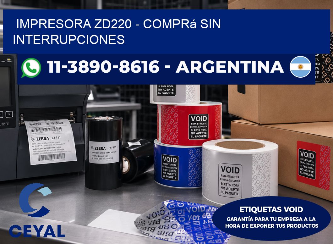 IMPRESORA ZD220 - Comprá sin interrupciones
