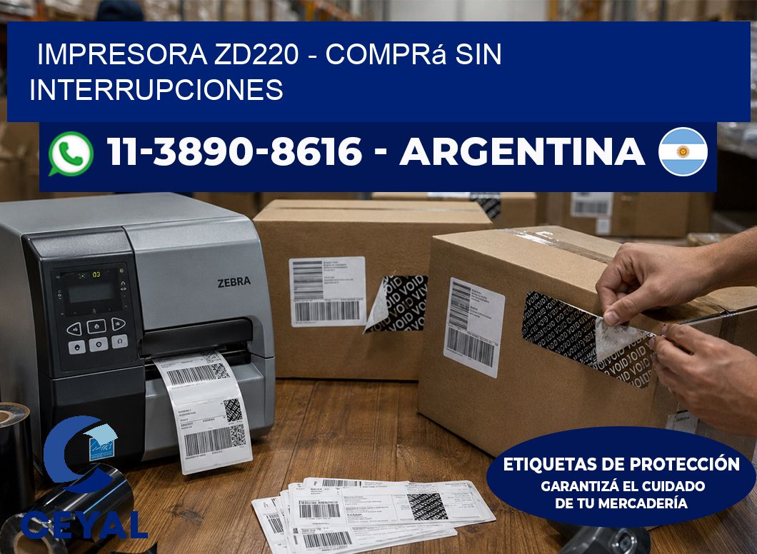 IMPRESORA ZD220 - Comprá sin interrupciones