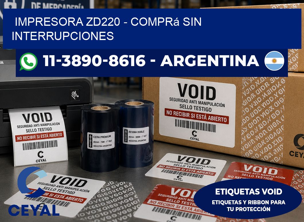 IMPRESORA ZD220 – Comprá sin interrupciones