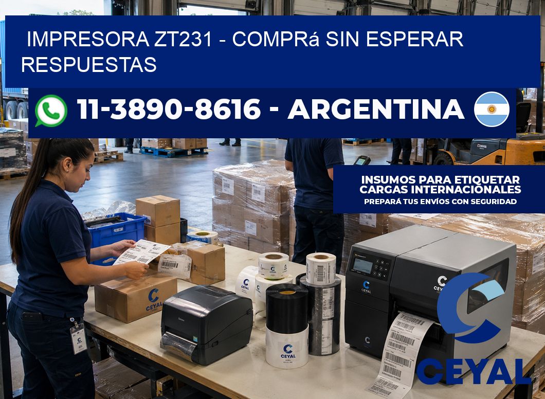 IMPRESORA ZT231 – Comprá sin esperar respuestas