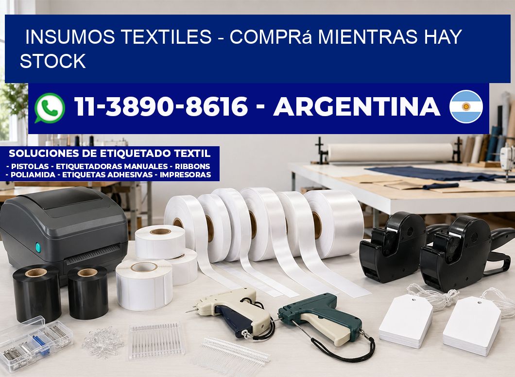 INSUMOS TEXTILES - Comprá mientras hay stock