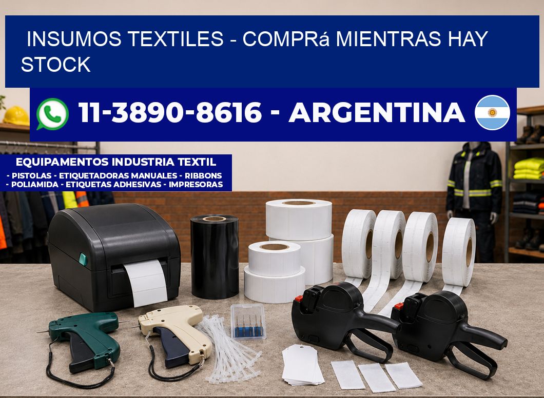 INSUMOS TEXTILES - Comprá mientras hay stock