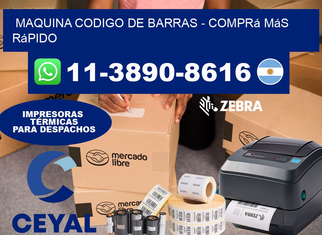 MAQUINA CODIGO DE BARRAS - Comprá más rápido