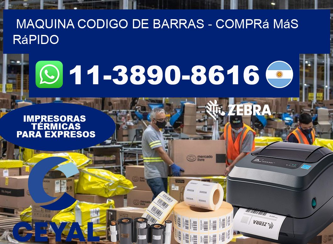 MAQUINA CODIGO DE BARRAS - Comprá más rápido