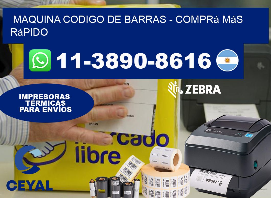MAQUINA CODIGO DE BARRAS – Comprá más rápido