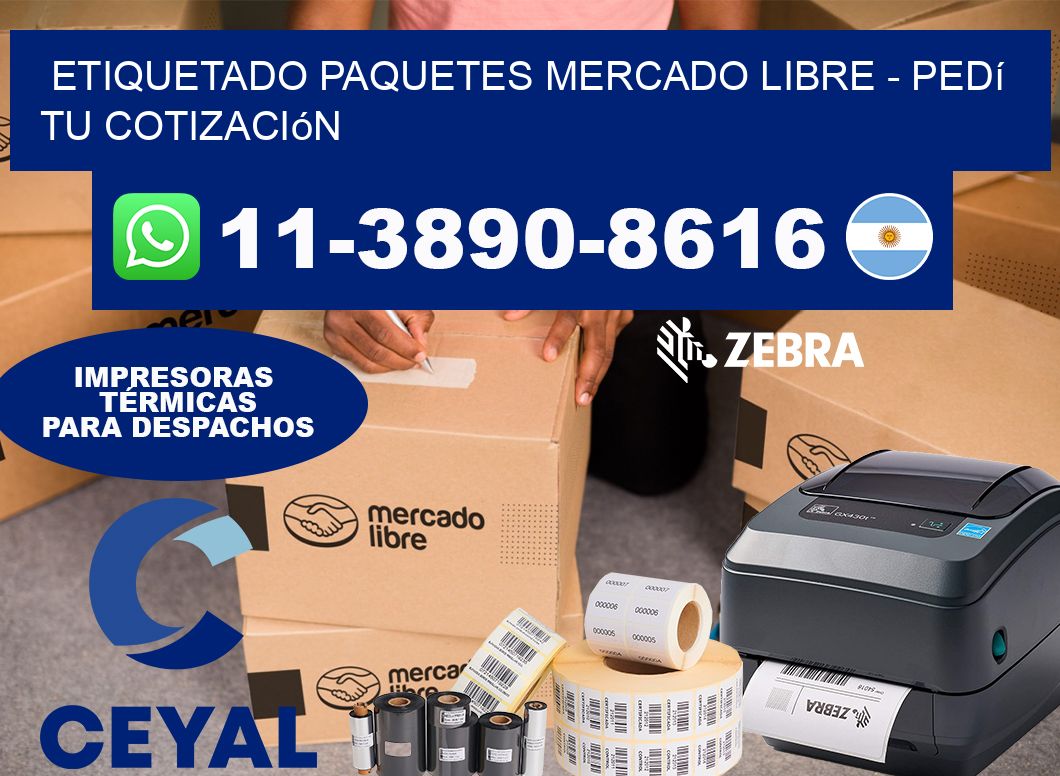etiquetado paquetes mercado libre - Pedí tu cotización