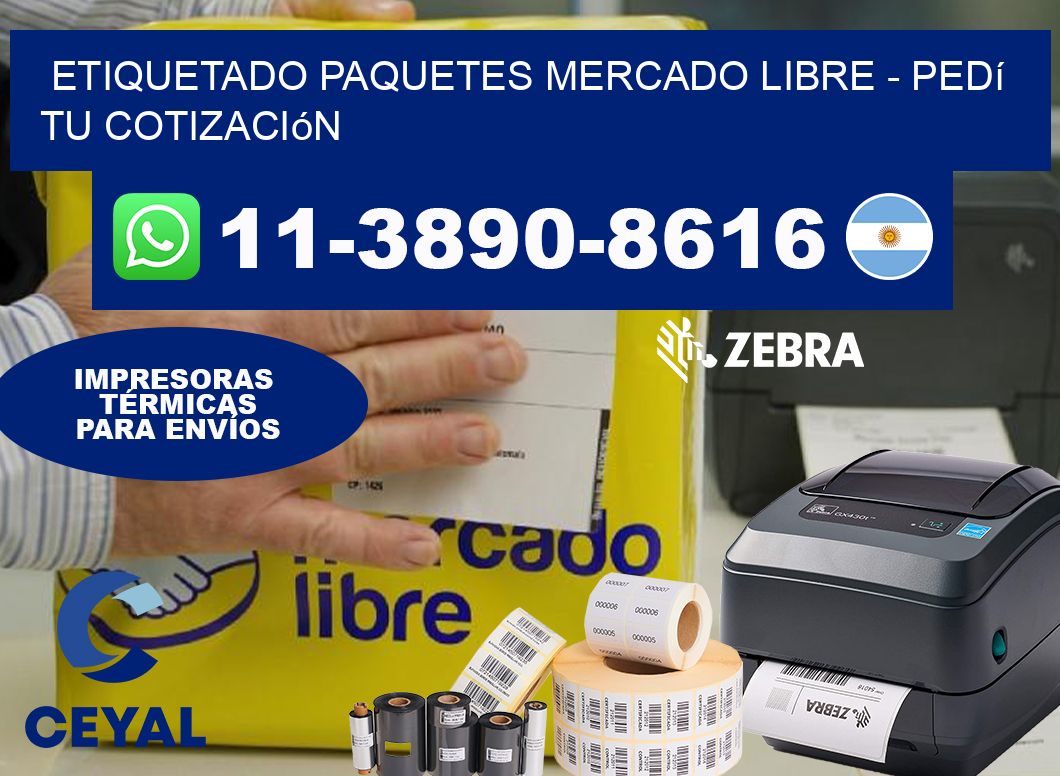 etiquetado paquetes mercado libre – Pedí tu cotización