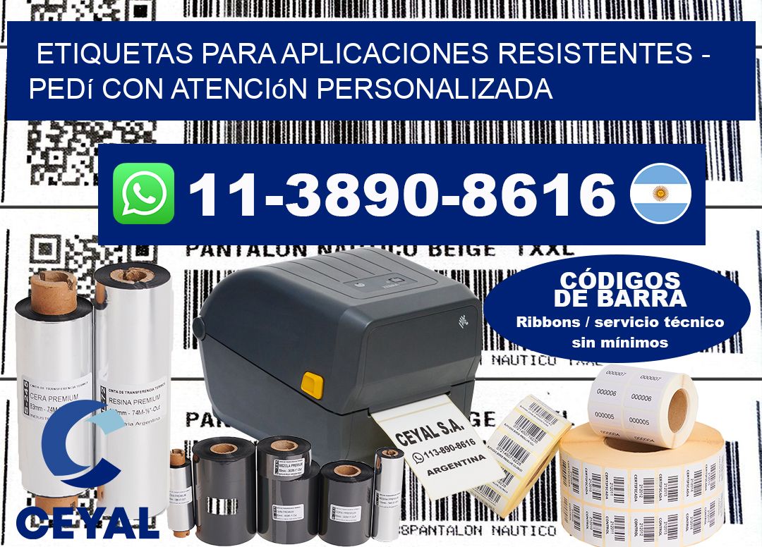 ETIQUETAS PARA APLICACIONES RESISTENTES – Pedí con atención personalizada
